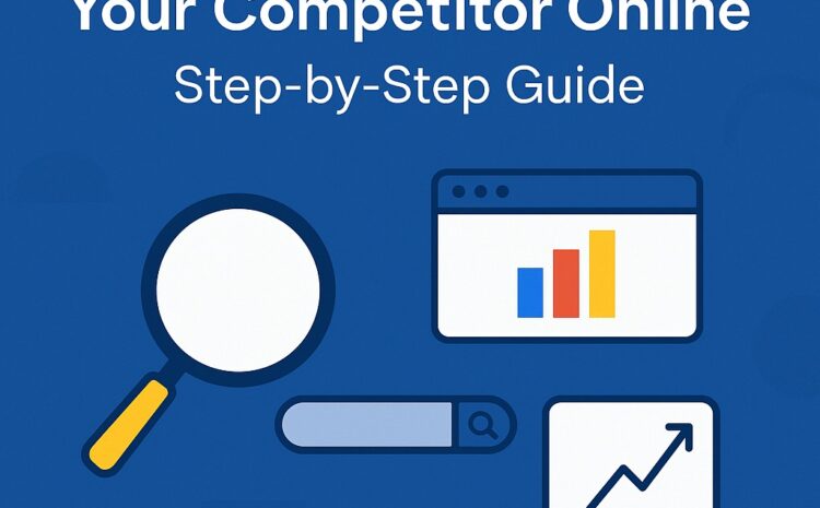  How to Search, Research & Outdo Your Competitor Online