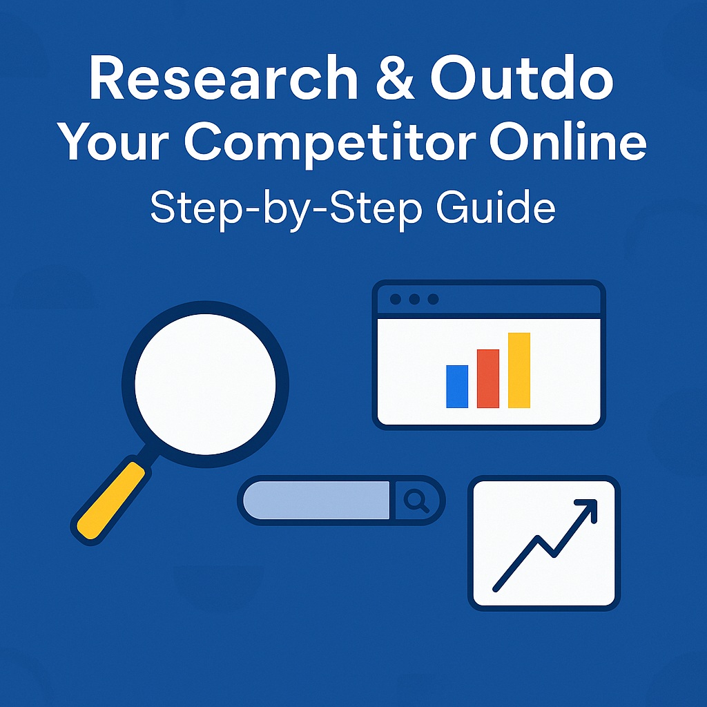 Research & Outdo Your Competitor Online