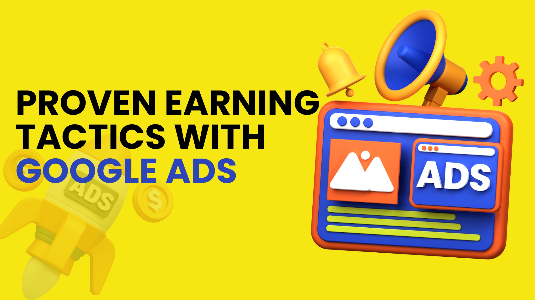 Proven-Earning-Tactics-with-Google-Ads