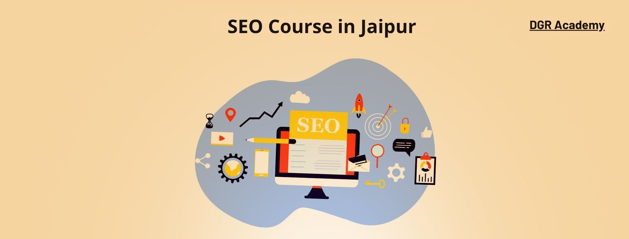 SEO Course in Jaipur by DGR Academy