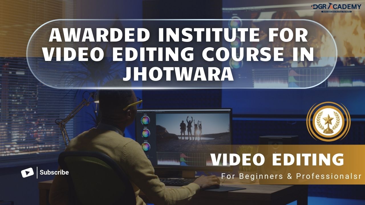 Video Editing Course in Jhotwara